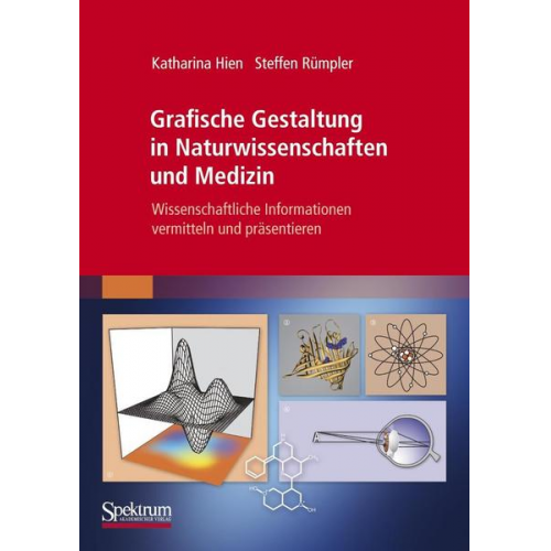 Katharina Hien & Steffen Rümpler - Grafische Gestaltung in Naturwissenschaften und Medizin