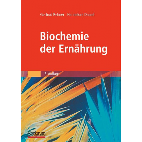 Gertrud Rehner & Hannelore Daniel - Biochemie der Ernährung