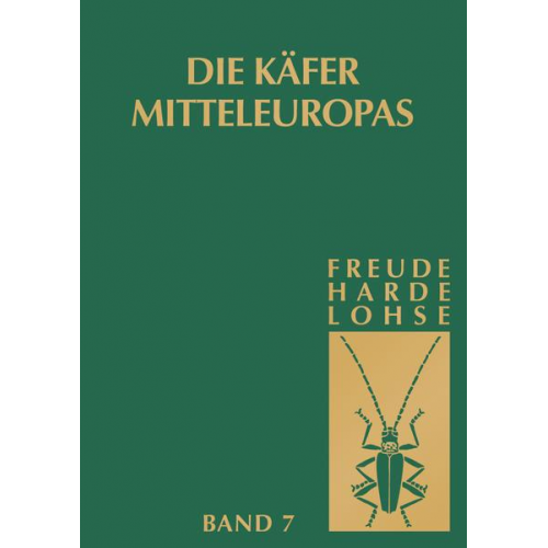 Heinz Freude & Karl Wilhelm Harde & Gustav Adolf Lohse - Die Käfer Mitteleuropas