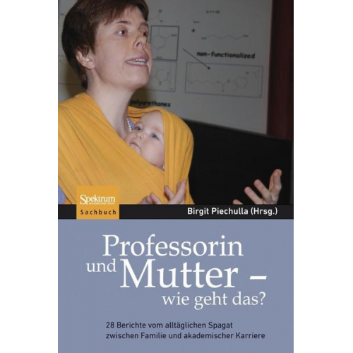 Birgit Piechulla - Professorin und Mutter - wie geht das?