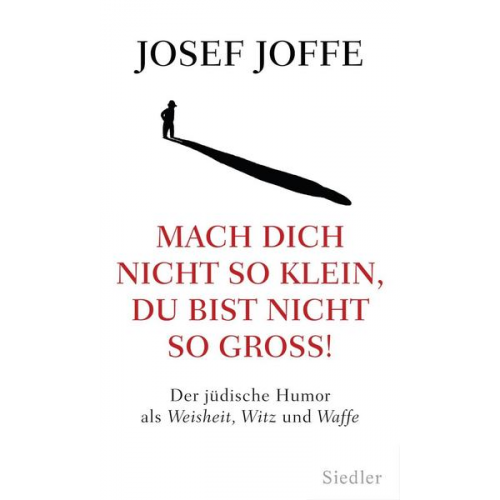 Josef Joffe - Mach dich nicht so klein, du bist nicht so groß!