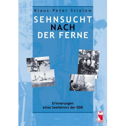 Klaus P. Stielow - Sehnsucht nach der Ferne