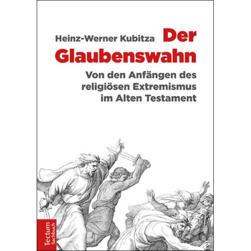 Heinz-Werner Kubitza - Der Glaubenswahn