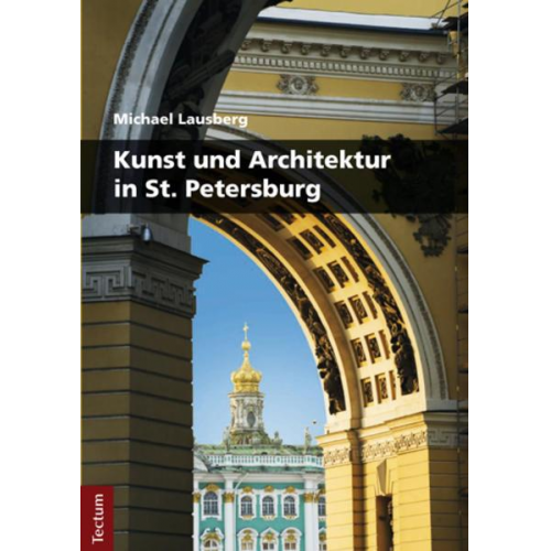 Michael Lausberg - Kunst und Architektur in St. Petersburg