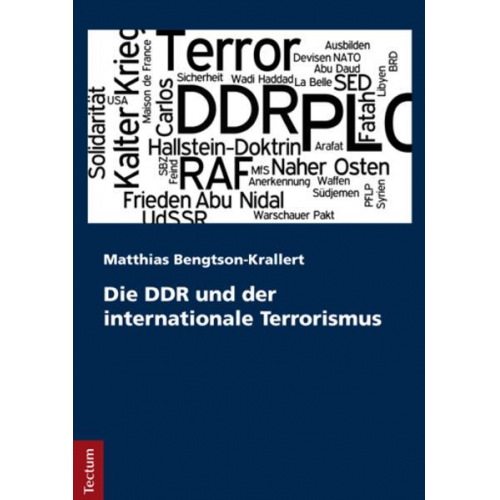 Matthias Bengtson-Krallert - Die DDR und der internationale Terrorismus