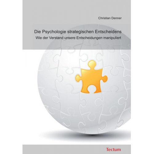 Christian Denner - Die Psychologie strategischen Entscheidens