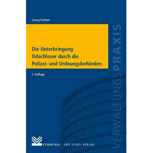 Georg Huttner - Die Unterbringung Obdachloser durch die Polizei-und Ordnungsbehörden