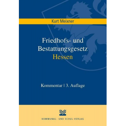 Kurt Meixner - Friedhofs- und Bestattungsgesetz Hessen