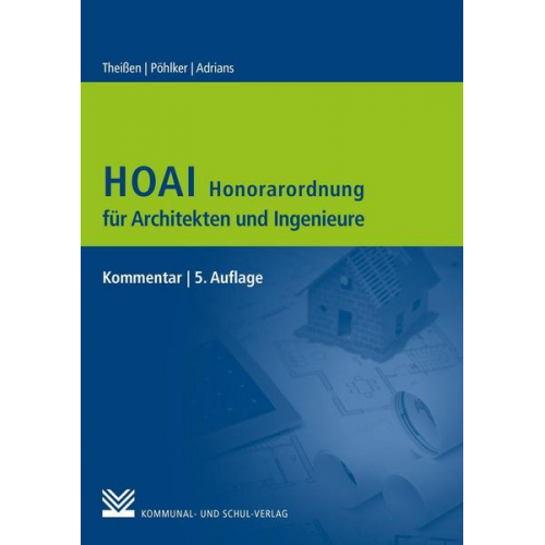 Rolf Theissen & Johannes U. Pöhlker & Günter Adrians - HOAI – Honorarordnung für Architekten und Ingenieure