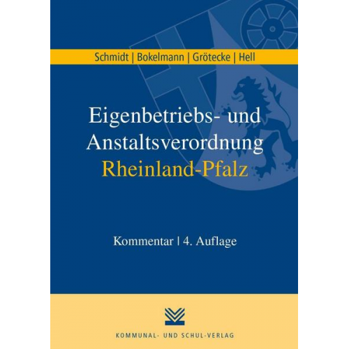 Klaus Schmidt & Heiko Bokelmann & Markus Grötecke & Jochen Hell - Eigenbetriebs- und Anstaltsverordnung Rheinland-Pfalz