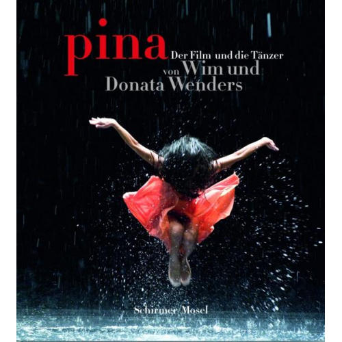 Donata Wenders & Wim Wenders - Pina - Der Film und die Tänzer