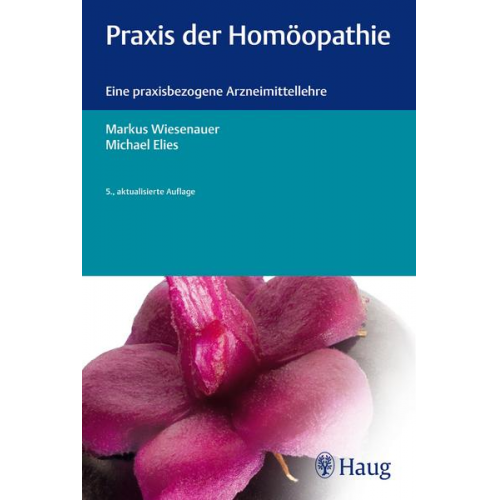 Markus Wiesenauer & Michael Elies - Praxis der Homöopathie