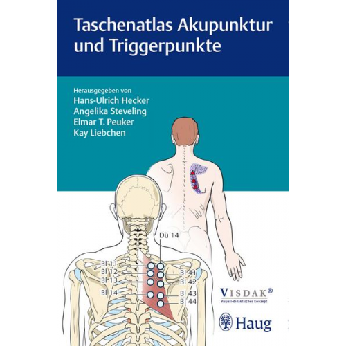 Hans Ulrich Hecker & Angelika Steveling & Elmar T. Peuker & Kay Liebchen - Taschenatlas Akupunktur und Triggerpunkte