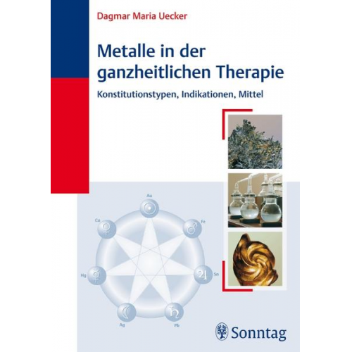 Dagmar Maria Uecker - Metalle in der ganzheitlichen Therapie