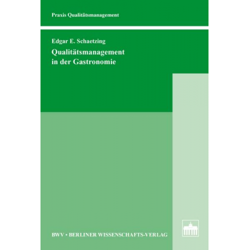 Edgar E. Schaetzing - Qualitätsmanagement in der Gastronomie