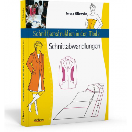 Teresa Gilewska - Schnittkonstruktion in der Mode - Schnittabwandlungen