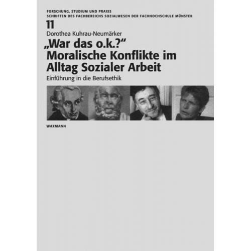 Dorothea Kuhrau-Neumärker - War das o.k.?' Moralische Konflikte im Alltag Sozialer Arbeit