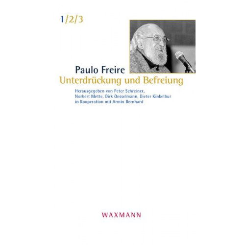 Paulo Freire - Unterdrückung und Befreiung