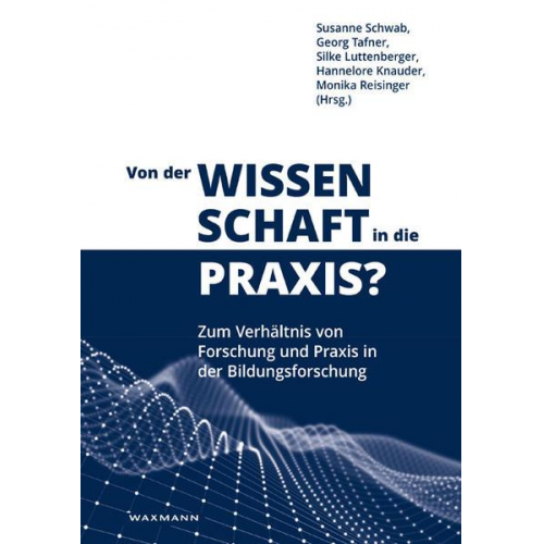 Von der Wissenschaft in die Praxis?