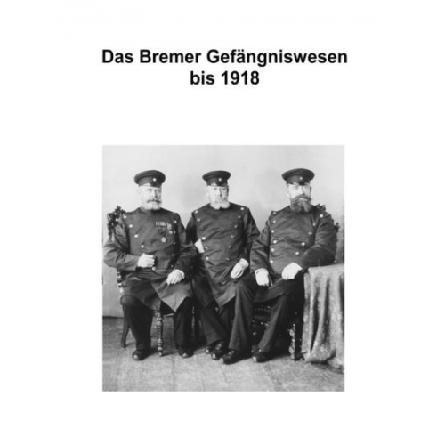 Hans J. Kruse - Zur Geschichte des Bremer Gefängniswesens