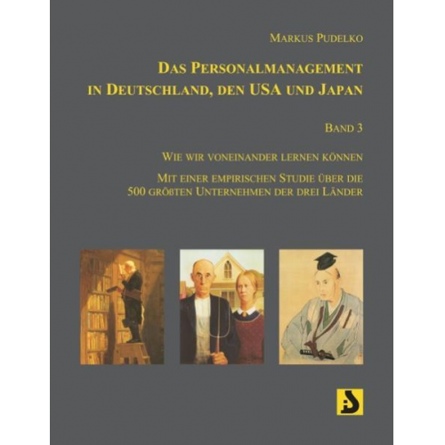 Markus Pudelko - Das Personalmanagement in Deutschland, den USA und Japan