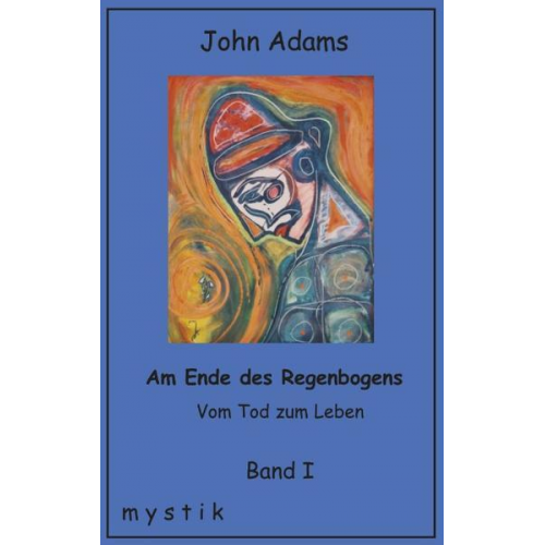 John Adams - Am Ende des Regenbogens