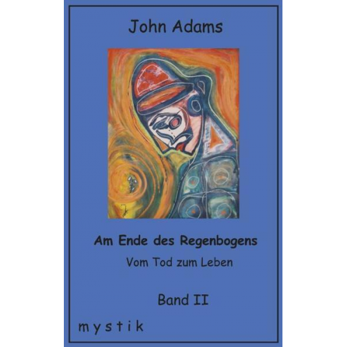 John Adams - Am Ende des Regenbogens