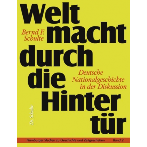 Bernd F. Schulte - Weltmacht durch die Hintertür