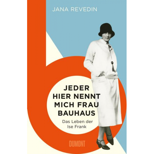 Jana Revedin - Jeder hier nennt mich Frau Bauhaus