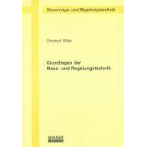 Christoph Stiller - Grundlagen der Mess- und Regelungstechnik