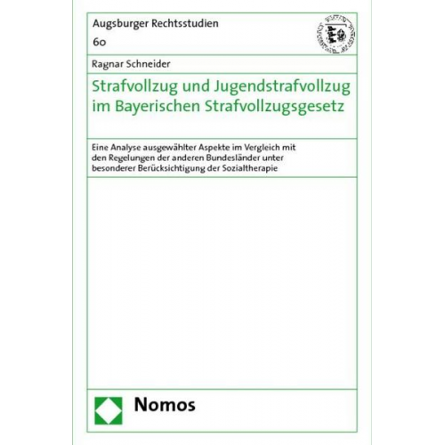 Ragnar Schneider - Strafvollzug und Jugendstrafvollzug im Bayerischen Strafvollzugsgesetz