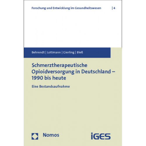 Susann Behrendt & Kathrin Lottmann & Patrick Gierling & Hans-Holger Bless - Schmerztherapeutische Opioidversorgung in Deutschland - 1990 bis heute