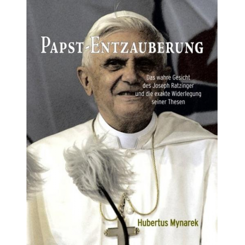 Hubertus Mynarek - Papst-Entzauberung