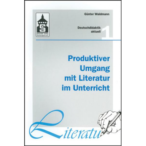 Günter Waldmann - Produktiver Umgang mit Literatur im Unterricht