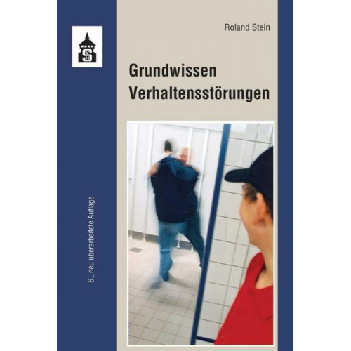 Roland Stein - Grundwissen Verhaltensstörungen