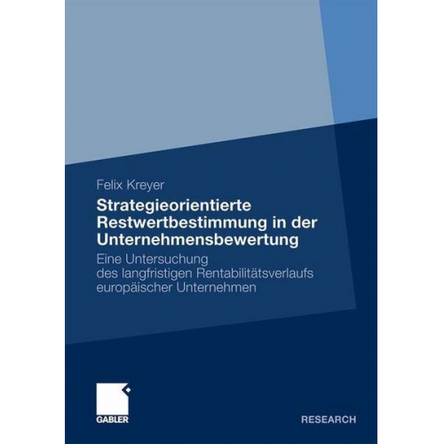 Felix Kreyer - Strategieorientierte Restwertbestimmung in der Unternehmensbewertung