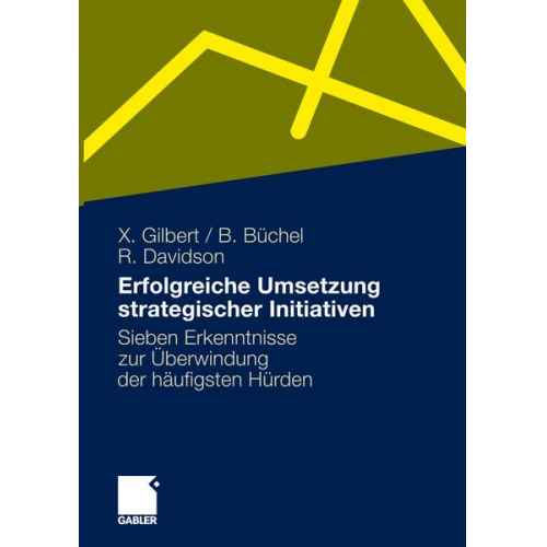 Xavier Gilbert & Bettina Büchel & Rhoda Davidson - Erfolgreiche Umsetzung strategischer Initiativen