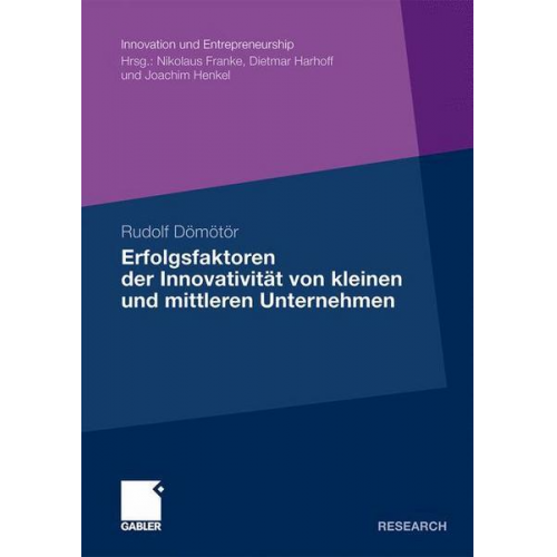 Rudolf Dömötör - Erfolgsfaktoren der Innovativität von kleinen und mittleren Unternehmen