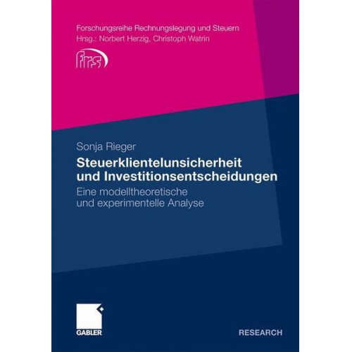 Sonja Rieger - Steuerklientelunsicherheit und Investitionsentscheidungen