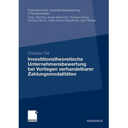 Christian Toll - Investitionstheoretische Unternehmensbewertung bei Vorliegen verhandelbarer Zahlungsmodalitäten