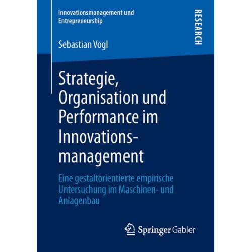 Sebastian Vogl - Strategie, Organisation und Performance im Innovationsmanagement