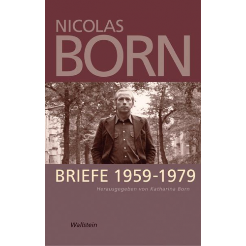 Nicolas Born - Briefe 1959-1979