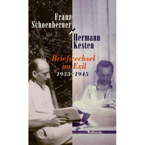 Franz Schoenberner & Hermann Kesten - Briefwechsel im Exil 1933-1945