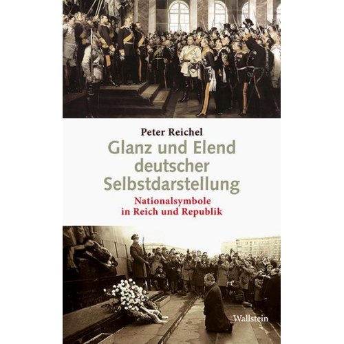 Peter Reichel - Glanz und Elend deutscher Selbstdarstellung