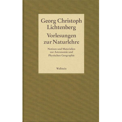 Georg Christoph Lichtenberg - Gesammelte Schriften - Historisch-kritische und kommentierte Ausgabe / Vorlesungen zur Naturlehre