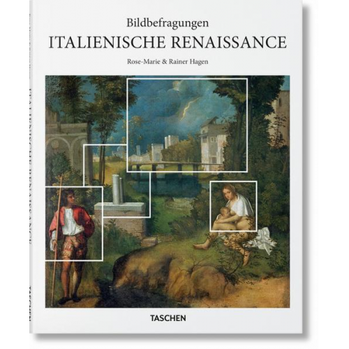 Rainer & Rose-Marie Hagen & Taschen - Bildbefragungen. Italienische Renaissance