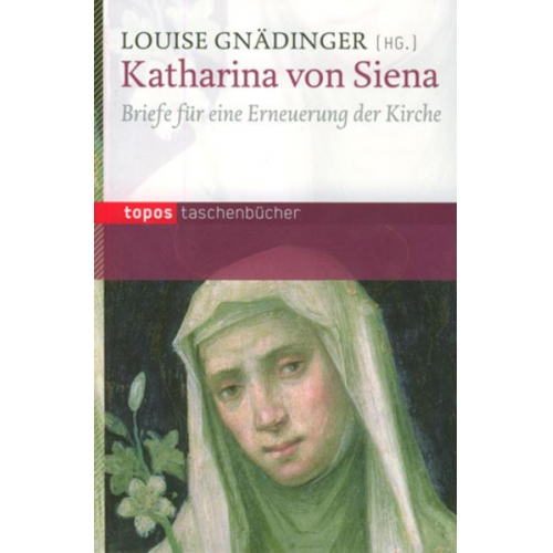 Louise Gnädinger - Katharina von Siena