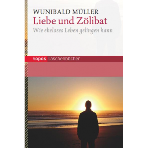 Wunibald Müller - Liebe und Zölibat