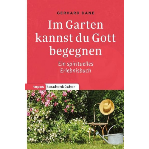 Gerhard Dane - Im Garten kannst du Gott begegnen