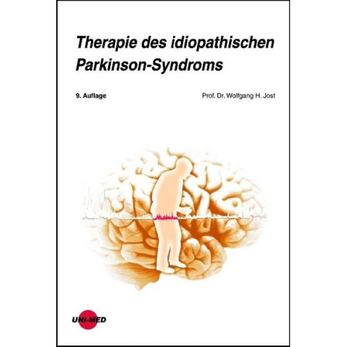 Wolfgang H. Jost - Therapie des idiopathischen Parkinson-Syndroms